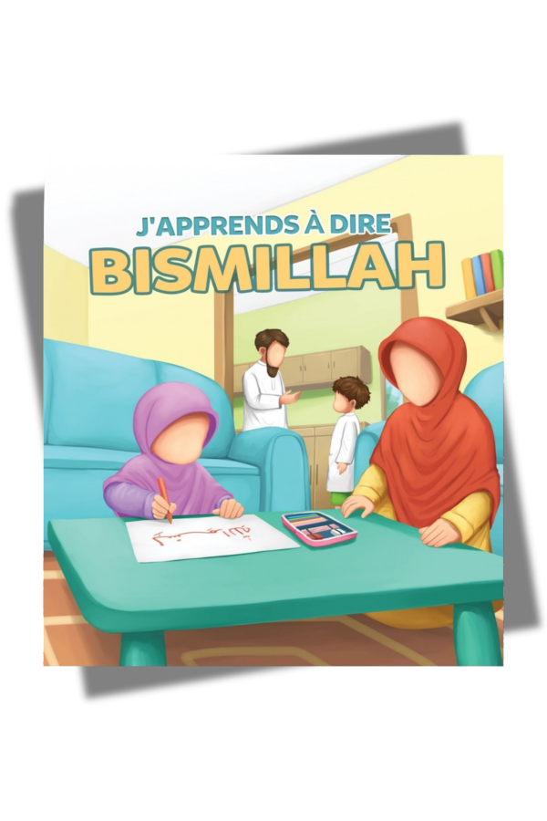 J'apprends à dire Bismillah